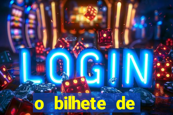o bilhete de loteria premiado filme completo dublado